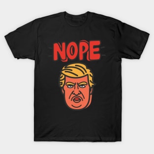 Nope For Trump T-Shirt